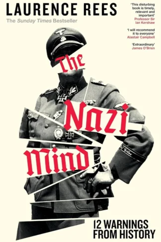 Book cover of The Nazi Mind: 12 Warnings From History