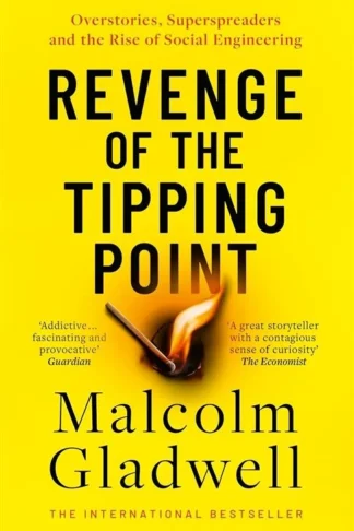 Revenge of the Tipping Point: Overstories, Superspreaders and the Rise of Social Engineering