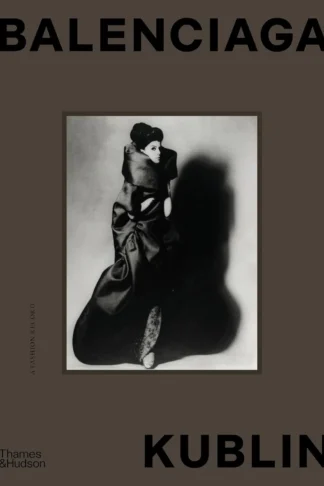 Book cover of Balenciaga - Kublin: A Fashion Record