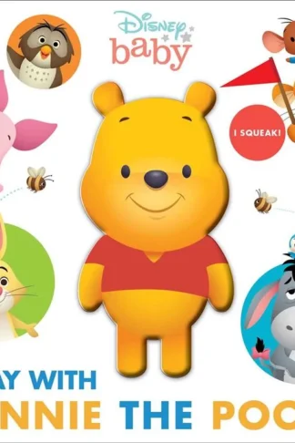 Book cover of Disney Baby: A Day with Winnie the Pooh! (Squeeze & Squeak)