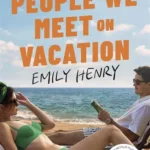 People We Meet On Vacation