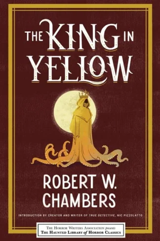 Book cover of The King in Yellow (The Haunted Library of Horror Classics)