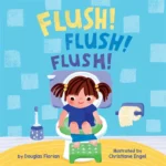 Baby Steps: Flush! Flush! Flush!