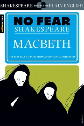 No Fear Shakespeare: Macbeth (Side-by-Side Plain English)