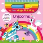 My First Magic Painting: Unicorns (Use Water Pen to Reveal Rainbow Pictures)