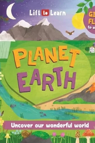 Book cover of Lift the Flaps to Discover and Learn: Planet Earth