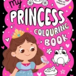 My Princess Colouring Book (100 Pages)
