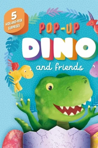 Book cover of Pop-Up: Dino and Friends (5 Hide-and-Seek Surprises)