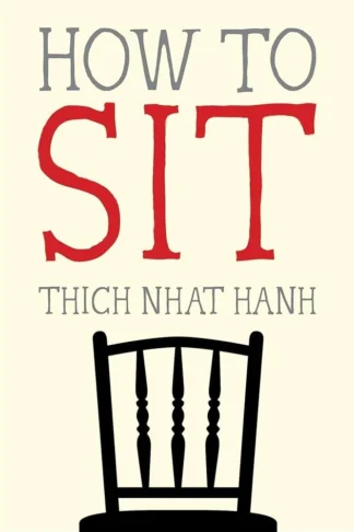 How to Sit (Mindfulness Essentials 1)