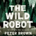The Wild Robot 1: The Wild Robot