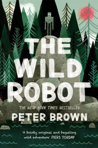 Book cover of The Wild Robot 1: The Wild Robot
