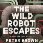 The Wild Robot 2: The Wild Robot Escapes