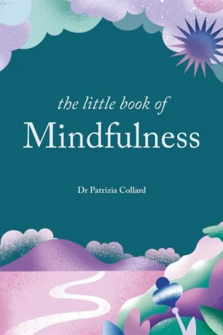 The Little Book of: Mindfulness