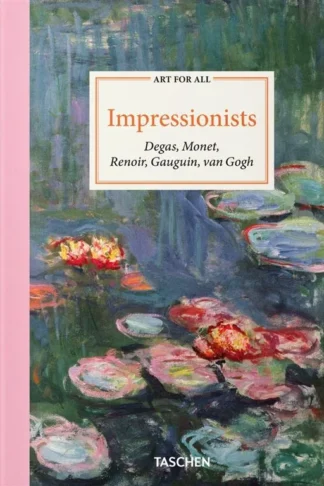 Book cover of Art for All: Impressionists (Degas, Monet, Renoir, Gauguin, van Gogh)