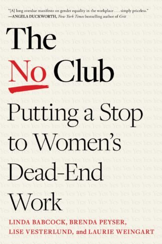 The No Club: Putting a Stop to Women's Dead-End Work