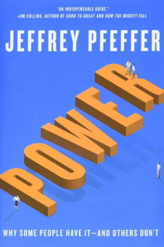 Book cover of Power: Why Some People Have It―and Others Don't
