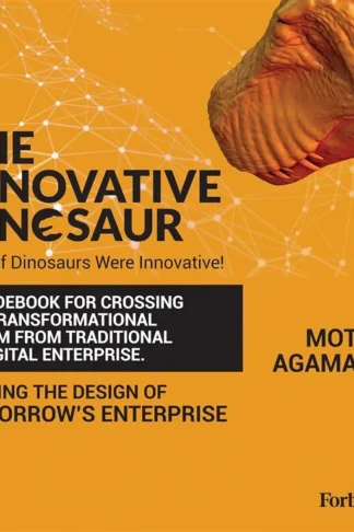 The Innovative Dinosaur: A Guidebook for Crossing the Transformational Chasm from Traditional to Digital Enterprise
