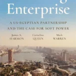 A Daring Enterprise: A US-Egyptian Partnership and the Case for Soft Power