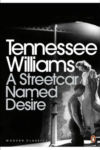 A Streetcar Named Desire (Penguin Modern Classics) book cover