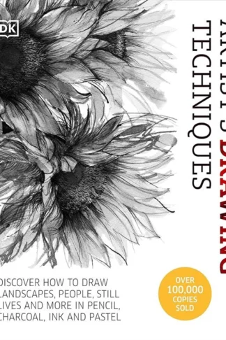 Artist's Drawing Techniques: Discover How to Draw Landscapes, People, Still Lifes and More, in Pencil, Charcoal, Pen and Pastel by DK book cover