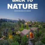 Back to Nature: Architecture Blends Into Landscape