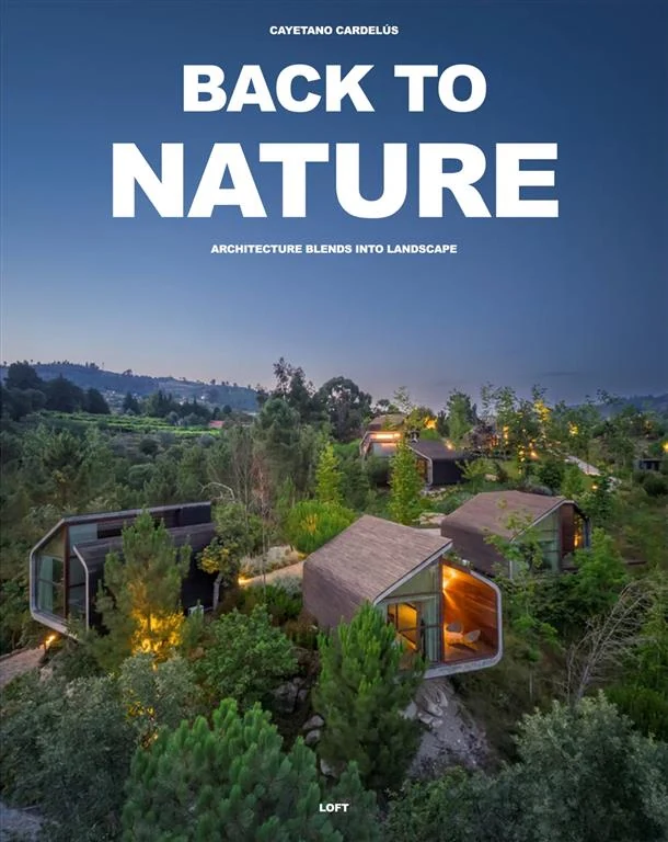 Back to Nature: Architecture Blends Into Landscape by Cayetano Cardelus book cover