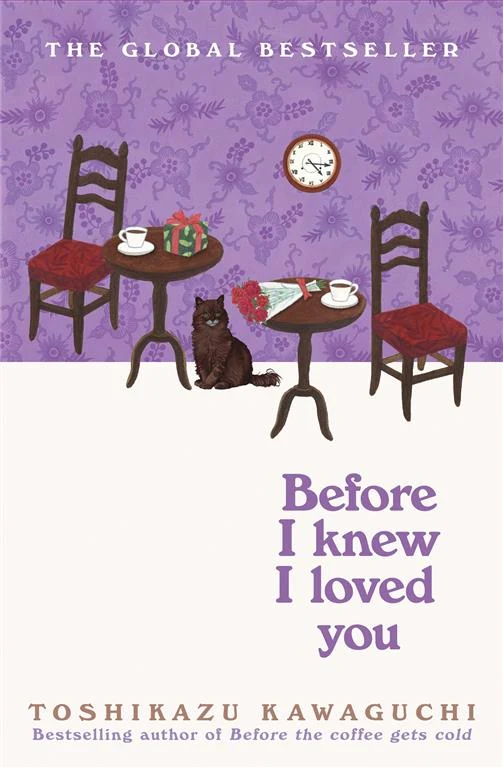 Before the Coffee Gets Cold 6: Before I Knew I Loved You edition 9781035046300 cover