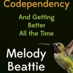 Beyond Codependency: And Getting Better All the Time