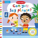 Big Steps: Can You Say Please? (Learning About Manners)