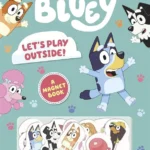 Bluey: Let's Play Outside! A Magnet Book