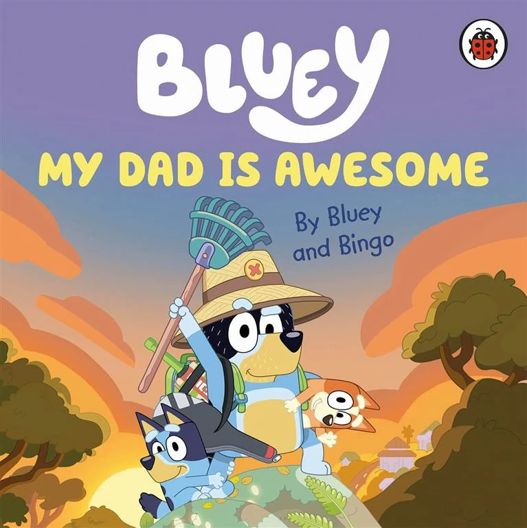 Bluey: My Dad Is Awesome (By Bluey and Bingo) by Bluey, Ludo Studio book cover