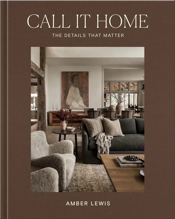 Call It Home: The Details That Matter by Amber Lewis, Cat Chen book cover