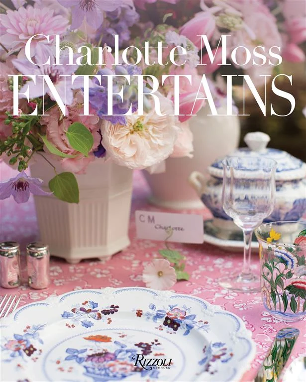 Charlotte Moss Entertains by Charlotte Moss book cover