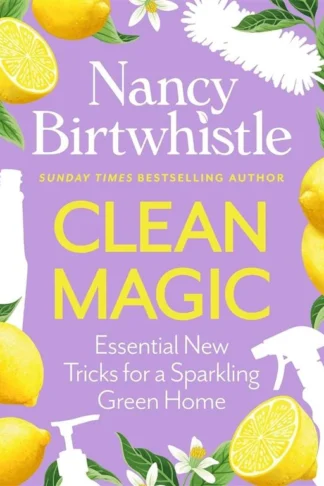 Clean Magic: Essential New Tricks for a Sparkling Green Home by Nancy Birtwhistle book cover