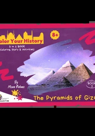 Cover of Color Your History 2: The Pyramids of Giza, Mona Rahmo, MonumentoR (Monuments Revival)