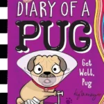 Diary of a Pug 12: Get Well, Pug