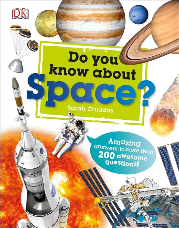 Do You Know About Space? (Amazing Answers to More Than 200 Awesome Questions!) by Sarah Cruddas book cover