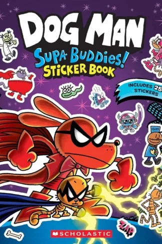 Dog Man: Supa Buddies Sticker Book (Incudes 250+ Stickers) book cover