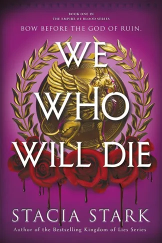 Empire of Blood 1: We Who Will Die by Stacia Stark book cover
