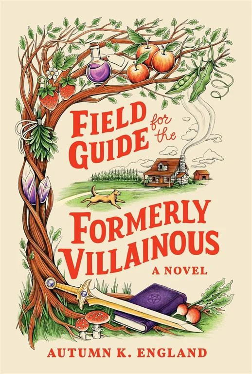 Field Guide for the Formerly Villainous (Deluxe Edition) by Autumn K. England book cover