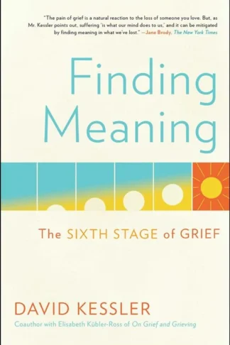 Finding Meaning: The Sixth Stage of Grief book cover