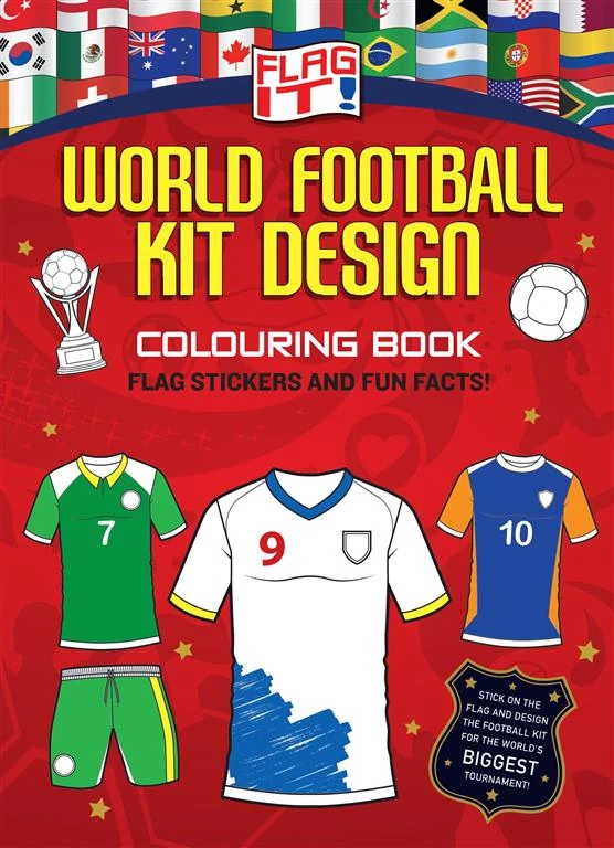 Flag It! World Football Kit Design Colouring Book book cover