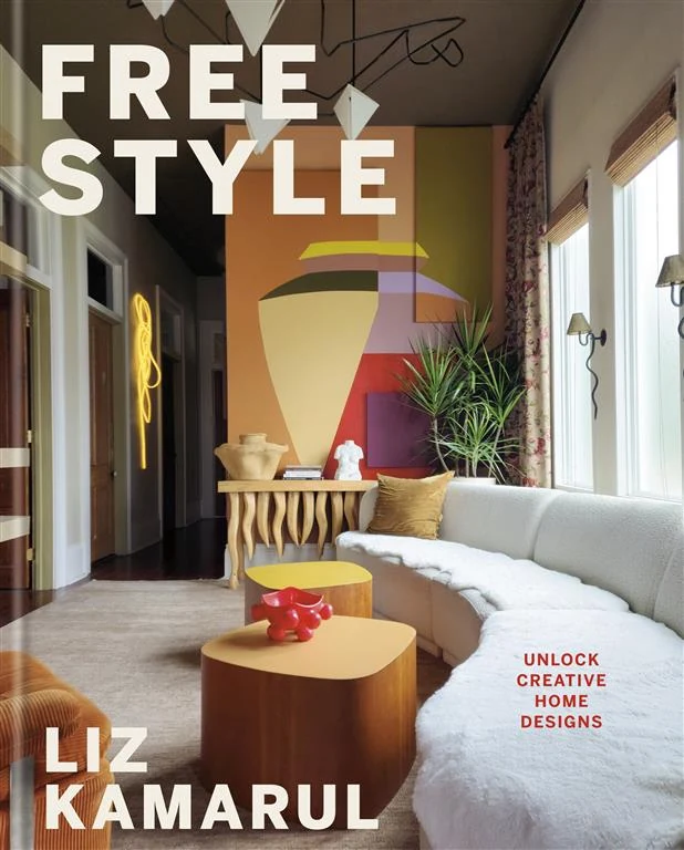 Free Style: Unlock Creative Home Designs by Liz Kamarul, Adrienne Breaux book cover