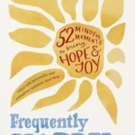 Frequently Happy: 52 Mindful Moments to Bring Hope and Joy