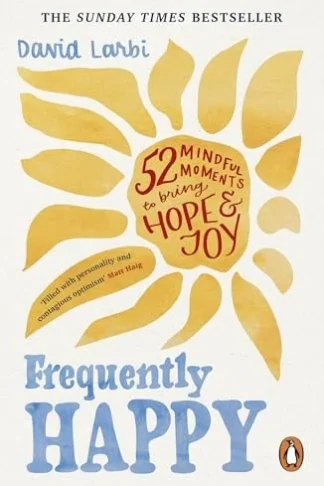 Frequently Happy: 52 Mindful Moments to Bring Hope and Joy by David Larbi book cover