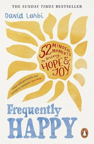 Frequently Happy: 52 Mindful Moments to Bring Hope and Joy by David Larbi book cover