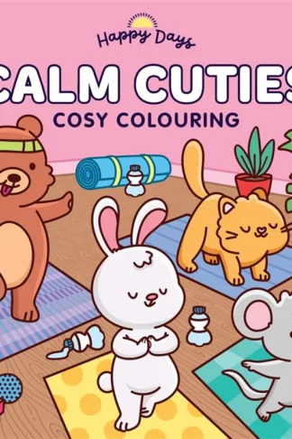 Happy Days: Calm Cuties Cosy Colouring book cover