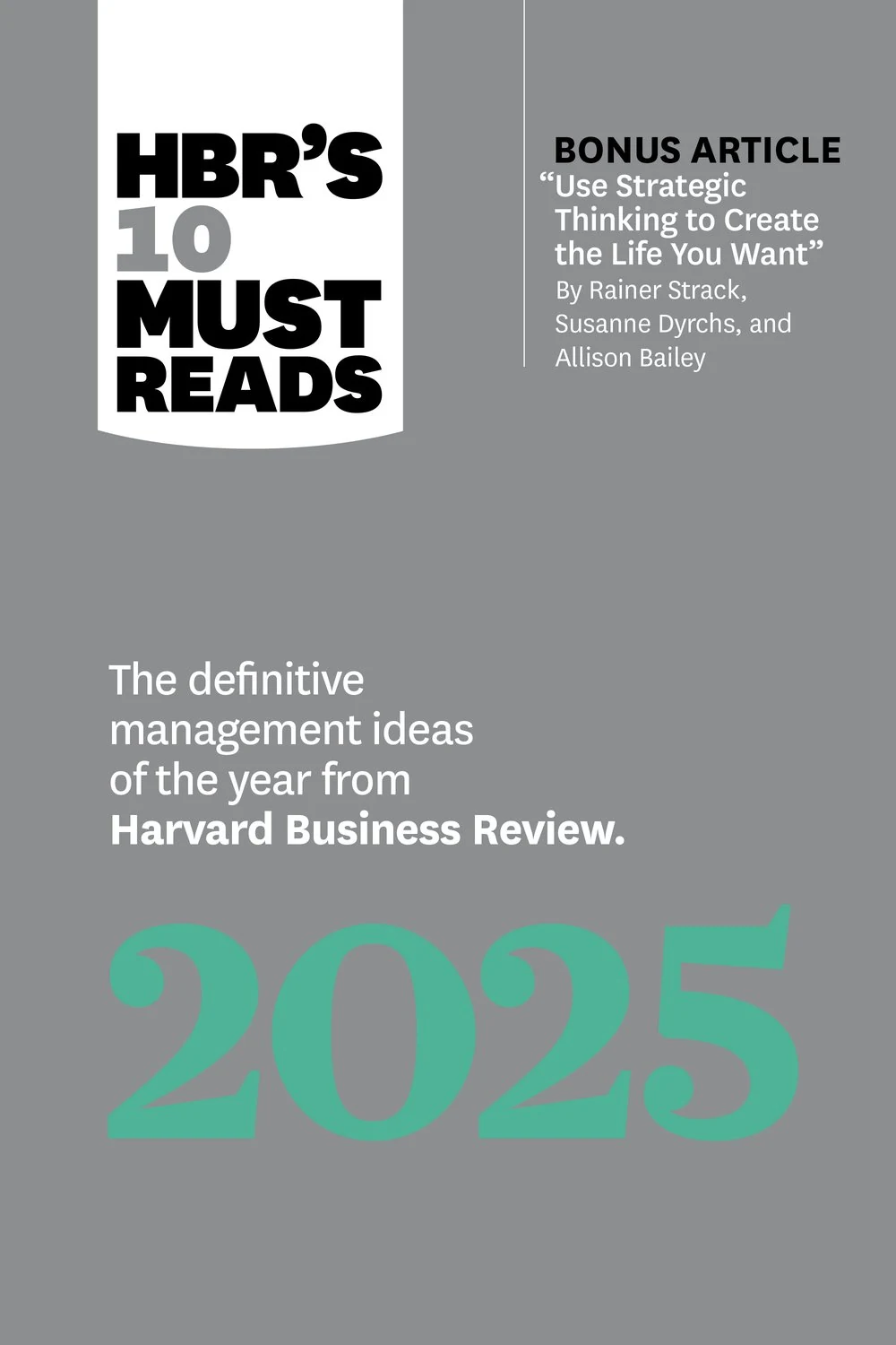 HBR's 10 Must Reads 2025: The Definitive Management Ideas of the Year from Harvard Business Review book cover