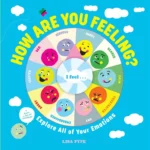 How Are You Feeling?: Explore All of Your Emotions