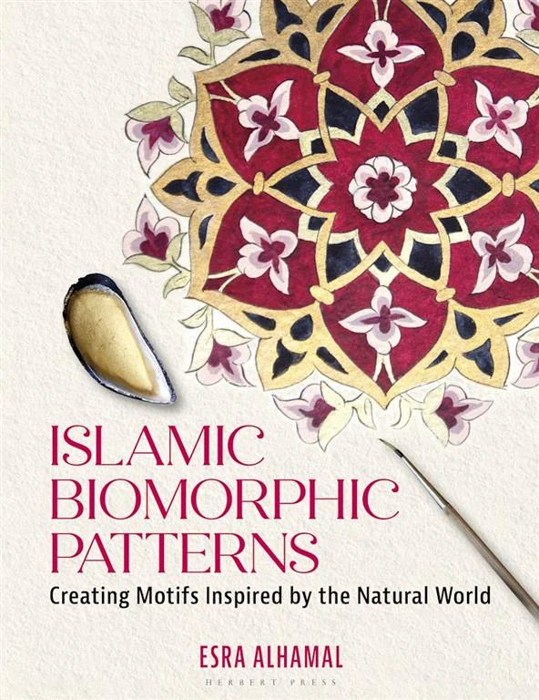 Islamic Biomorphic Patterns: Creating Motifs Inspired by the Natural World by Esra Alhamal book cover